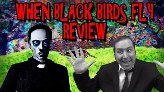 When Black Birds Fly Review