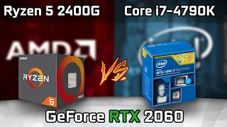 Ryzen 5 2400G vs i7-4790K Gaming Benchmarks (GeForce RTX 2060)