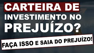 CARTEIRA DE AÇÕES NO PREJUÍZO O QUE FAZER? COMO SAIR DO PREJUÍZO | INVESTIMENTO EM AÇÃO NA PRÁTICA