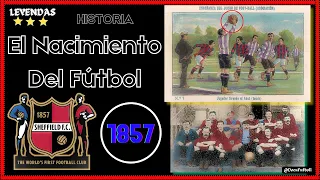 🔴Cuando el Fútbol se Jugaba En 36⚽️Sheffield FC; El Club MÁS ANTIGUO DEL MUNDO 👉 Historias de Fútbol