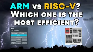 Arm vs RISC-V? Which One Is The Most Efficient?