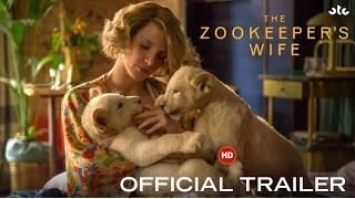 The Zookeeper's Wife 2017 Official Trailer
