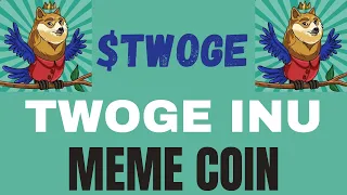 TWOGE INU - $TWOGE - CRYPTO - MEMECOIN - MEME COIN