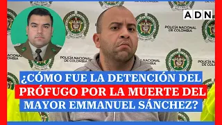 Así fue la detención en COLOMBIA del prófugo por el CRIMEN del mayor EMMANUEL SÁNCEHEZ