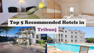 Top 5 Recommended Hotels In Tribunj | Best Hotels In Tribunj