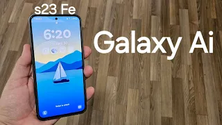 s23 Fe - Galaxy Ai I actually use