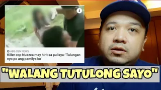 Hiling ni Nuezca sa kapwa pulis- "Tulungan nyo po ang pamilya ko"