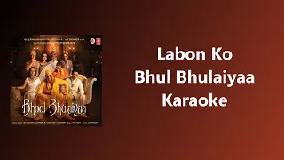 Labon Ko - Bhul Bhulaiyaa Karaoke