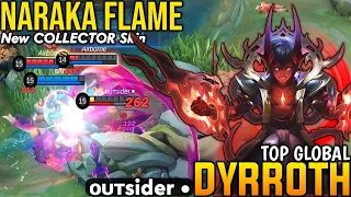 Naraka Flame Dyrroth New Collector Skin Gameplay! Top Global Dyrroth By ᴏᴜᴛsider • - Mobile legends