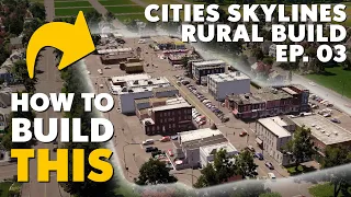 Building A Realistic Rural American Downtown | Cities Skylines Small Town Build Ep. 03