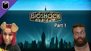 Bioshock Part 1: Would you Kindly