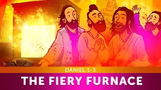 The Fiery Furnace with Shadrach, Meshach and Abednego - Daniel 1-3 | Sunday School Lesson For Kids