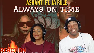 Ja Rule ft Ashanti “Always on Time” Reaction | Asia and BJ