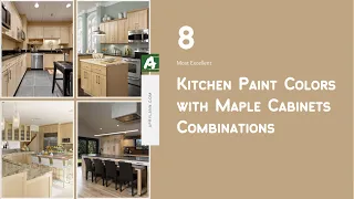 8 Most Excellent Kitchen Paint Colors with Maple Cabinets Combinations