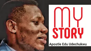 APOSTLE EDU UDECHUKWU | LIFE, MINISTRY, JOURNEY, CHALLENGES - FULL INTERVIEW