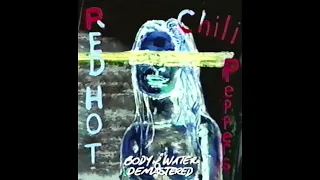 Red Hot Chili Peppers - Body Of Water [Demastered]