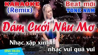 Đám Cưới Như Mơ Karaoke Remix Tone Nam Dj Cực hay 2022