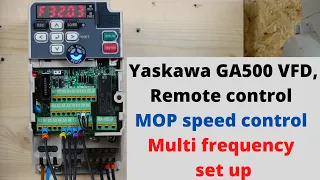 Yaskawa GA500 VFD, remote control, MOP speed control, Multi frequency set up. English