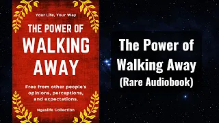 The Power of Walking Away - Free from Other People's Judgements Audiobook