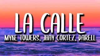 Alex Sensation, Myke Towers, Jhay Cortez - La Calle (Letra) ft. Arcangel, De La Ghetto, Darell