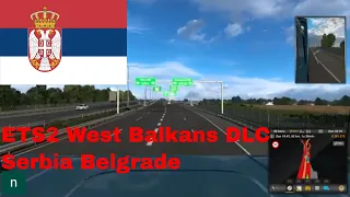 ETS2 West Balkans DLC Serbia: Belgrade Euro Truck Simulator 2 Gameplay