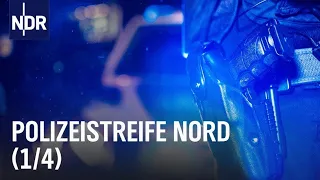 Polizeistreife Nord (1/4) | Die Nordreportage | NDR Doku