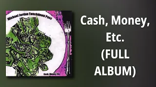 Michael Jordan Touchdown Pass // Cash, Money, Etc. (FULL ALBUM)