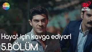 Aşk Laftan Anlamaz 5.Bölüm | Murat, Hayat için kavga ediyor!