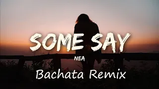 Some say - Bachata Remix