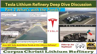 Part 2  Tesla Corpus Christi Lithium Plant Deep Dive Video (Ponds and Water Management)