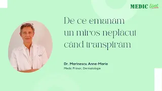 De ce emanăm un miros neplăcut atunci când transpirăm - Dr. Marinescu Anne Marie