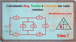 (Passo a passo) - Encontrando Req, tensão e  corrente em cada  resistor - 1ª Lei de Ohm - Vídeo 7.