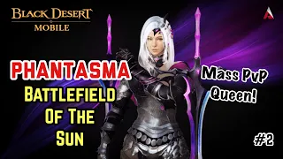 BLACK DESERT MOBILE - Battlefield Of The Sun  ⚔️ Phantasma #2