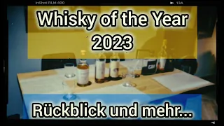 Whisky of the Year 2023 & Rückblick, Ausblick, Geschwafel 🎉🥃