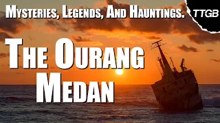 The Ourang Medan - Mysteries, Legends, and Hauntings