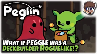 WHAT IF PEGGLE WAS A DECKBUILDER ROGUELIKE!? | Let's Try Peglin: Early Access