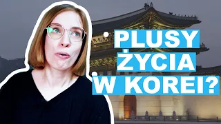 PLUSY ŻYCIA W KOREI POŁUDNIOWEJ? [Pyra w Korei]