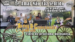 Te Amar Não Faz Sentido - TONY SAMPAIO E CAMPANÁRIO (Vídeo do Programa Quintaneja)