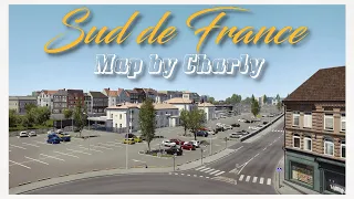[ ETS 2 1.48 ] 🔹SUD DE FRANCE MAP EXTENSION BY CHARLY | UPDATE🔹