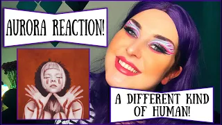 REACTING to A Different Kind Of Human AURORA (Could this be my fav?)