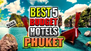 5 budget hotels in Phuket, Thailand I top 5 budget hotels in Phuket, Thailand