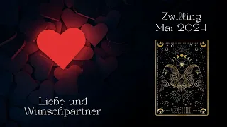 ♊️❤️Zwilling - Liebe und Wunschpartner im Mai 2024 - Tarot Legung❤️♊️