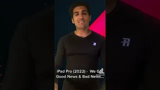 iPad Pro (2022) - We Got Good News & Bad News…