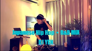 【Chill 日本語ラップ】Japanese Hip Hop・R&B MIX / DJ YEN