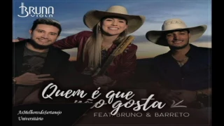 Bruna Viola Part. Bruno & Barretto - Quem é que não gosta