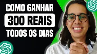 [CHAT GPT] COMO GANHAR R$ 300 TODOS OS DIAS SEM PRECISAR TRABALHAR USANDO O CHATGPT DA OPENAI