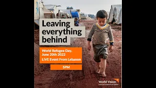 World Refugee Day: Live Cross to Lebanon to hear firsthand from Hélène - sharing her real experience