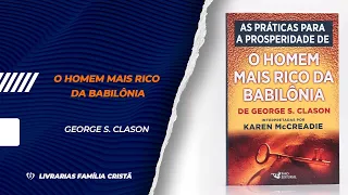 O Homem Mais Rico da Babilônia | George S. Clason - Livrarias Família Cristã