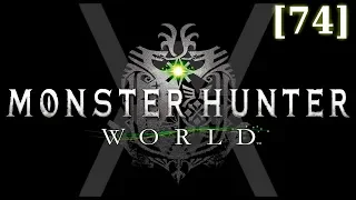 Прохождение Monster Hunter World [74] - ТСЯ - Тихий, Смертоносный и Яростный