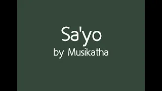 Sayo by Musikatha (LYRICS)